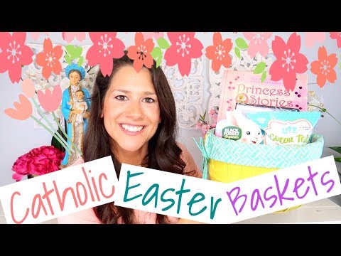 Ideas for Catholic-themed Easter baskets